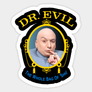 Dr. Evil 'The Whole Bag Of Shh' Sticker